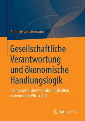 Alemann |  Gesellschaftliche Verantwortung und ökonomische Handlungslogik | Buch |  Sack Fachmedien