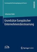 Kuhr |  Grundsätze Europäischer Unternehmensbesteuerung | Buch |  Sack Fachmedien