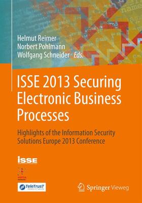 Reimer / Schneider / Pohlmann |  ISSE 2013 Securing Electronic Business Processes | Buch |  Sack Fachmedien