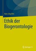 Ehni |  Ethik der Biogerontologie | Buch |  Sack Fachmedien