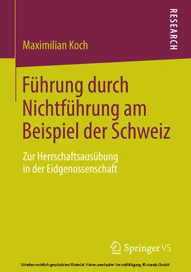 Koch |  Führung durch Nichtführung am Beispiel der Schweiz | eBook | Sack Fachmedien