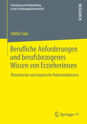 Faas |  Berufliche Anforderungen und berufsbezogenes Wissen von Erzieherinnen | Buch |  Sack Fachmedien