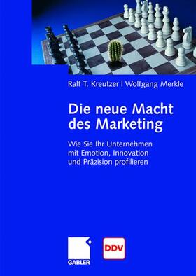 Merkle / Kreutzer | Die neue Macht des Marketing | Buch | 978-3-658-03431-3 | sack.de