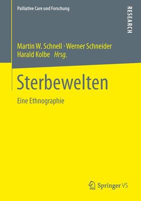 Schnell / Kolbe / Schneider | Sterbewelten | Buch | 978-3-658-03433-7 | sack.de