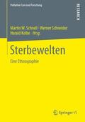 Schnell / Kolbe / Schneider |  Sterbewelten | Buch |  Sack Fachmedien