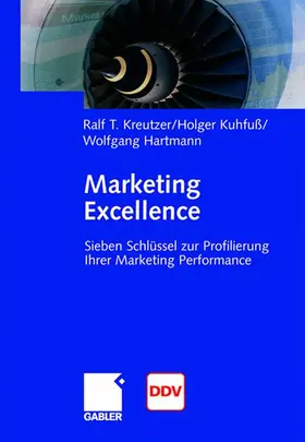 Kreutzer / Kuhfuß / Hartmann |  Marketing Excellence | Buch |  Sack Fachmedien