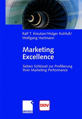 Kreutzer / Hartmann / Kuhfuß | Marketing Excellence | Buch | 978-3-658-03435-1 | sack.de