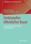 Reutlinger / Kemper |  Umkämpfter öffentlicher Raum | Buch |  Sack Fachmedien