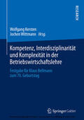 Kersten / Wittmann |  Kompetenz, Interdisziplinarität und Komplexität in der Betriebswirtschaftslehre | eBook | Sack Fachmedien