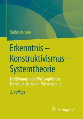 Jensen | Erkenntnis - Konstruktivismus - Systemtheorie | Buch | 978-3-658-03463-4 | sack.de