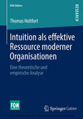 Holtfort |  Intuition als effektive Ressource moderner Organisationen | eBook | Sack Fachmedien