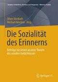 Heinlein / Dimbath |  Die Sozialität des Erinnerns | Buch |  Sack Fachmedien