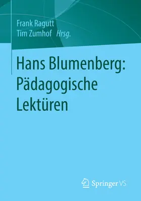 Ragutt / Zumhof |  Hans Blumenberg: Pädagogische Lektüren | eBook | Sack Fachmedien