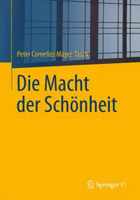 Mayer-Tasch |  Die Macht der Schönheit | Buch |  Sack Fachmedien