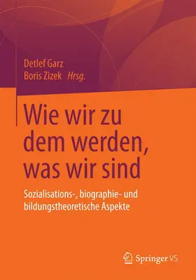 Zizek / Garz |  Wie wir zu dem werden, was wir sind | Buch |  Sack Fachmedien