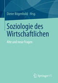 Bögenhold |  Soziologie des Wirtschaftlichen | eBook | Sack Fachmedien