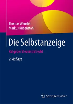 Wenzler / Rübenstahl |  Die Selbstanzeige | eBook | Sack Fachmedien
