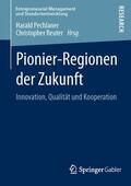 Reuter / Pechlaner |  Pionier-Regionen der Zukunft | Buch |  Sack Fachmedien