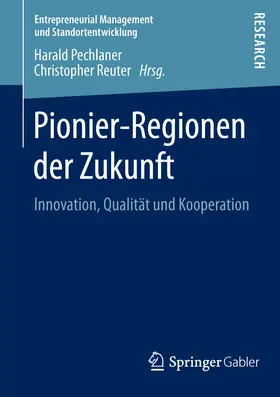 Pechlaner / Reuter |  Pionier-Regionen der Zukunft | eBook | Sack Fachmedien