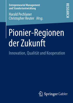 Pechlaner / Reuter | Pionier-Regionen der Zukunft | E-Book | sack.de