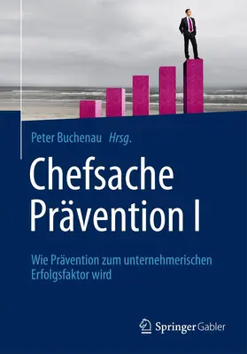 Buchenau | Chefsache Prävention I | Buch | 978-3-658-03611-9 | www.sack.de
