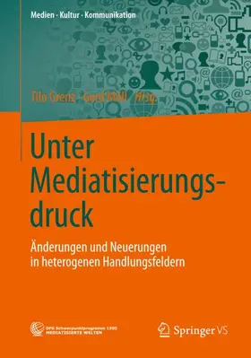 Grenz / Möll | Unter Mediatisierungsdruck | Buch | 978-3-658-03663-8 | www.sack.de