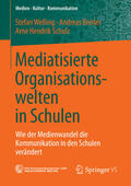 Welling / Breiter / Schulz |  Mediatisierte Organisationswelten in Schulen | eBook | Sack Fachmedien