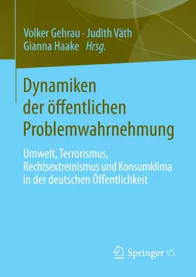 Gehrau / Väth / Haake |  Dynamiken der öffentlichen Problemwahrnehmung | eBook | Sack Fachmedien