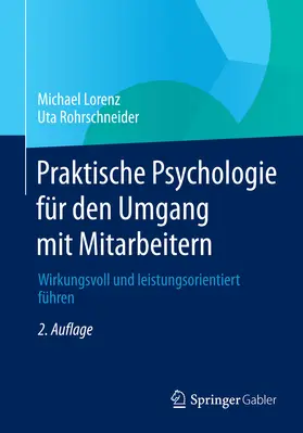 Lorenz / Rohrschneider |  Praktische Psychologie für den Umgang mit Mitarbeitern | eBook | Sack Fachmedien