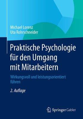 Lorenz / Rohrschneider |  Praktische Psychologie für den Umgang mit Mitarbeitern | eBook | Sack Fachmedien
