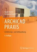 Fischer |  ARCHICAD PRAXIS | Buch |  Sack Fachmedien