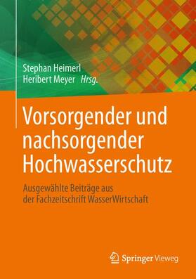 Meyer / Heimerl | Vorsorgender und nachsorgender Hochwasserschutz | Buch | 978-3-658-03739-0 | sack.de