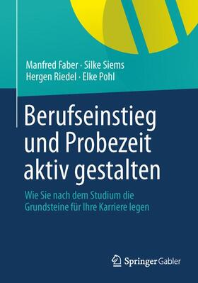 Faber / Pohl / Siems | Berufseinstieg und Probezeit aktiv gestalten | Buch | 978-3-658-03741-3 | sack.de