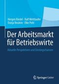 Riedel / Pohl / Wettlaufer |  Der Arbeitsmarkt für Betriebswirte | Buch |  Sack Fachmedien