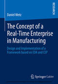 Metz |  The Concept of a Real-Time Enterprise in Manufacturing | eBook | Sack Fachmedien