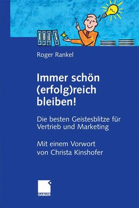Rankel |  Immer schön (erfolg)reich bleiben! | Buch |  Sack Fachmedien
