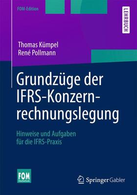 Pollmann / Kümpel | Grundzüge der IFRS-Konzernrechnungslegung | Buch | 978-3-658-03782-6 | sack.de