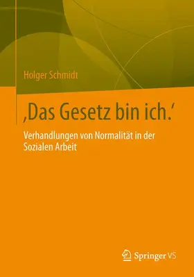 Schmidt |  'Das Gesetz bin ich' | Buch |  Sack Fachmedien