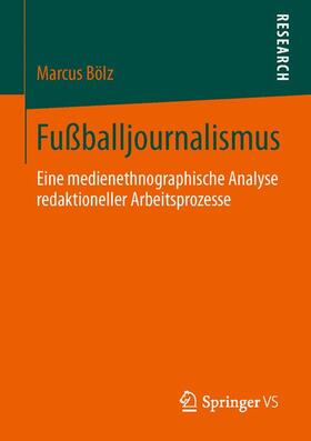 Bölz | Fußballjournalismus | Buch | 978-3-658-03880-9 | sack.de
