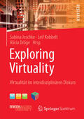 Jeschke / Kobbelt / Dröge |  Exploring Virtuality | eBook | Sack Fachmedien