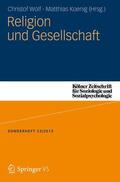 Wolf / Koenig |  Religion und Gesellschaft | Buch |  Sack Fachmedien