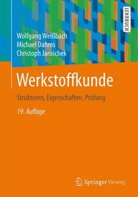 Weißbach / Dahms / Jaroschek | Werkstoffkunde | Buch | 978-3-658-03918-9 | sack.de