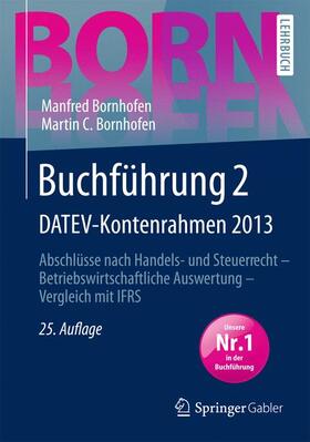 Bornhofen | Buchführung 2 DATEV-Kontenrahmen 2013 | Buch | 978-3-658-03922-6 | sack.de