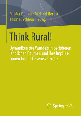 Dünkel / Herbst / Schlegel | Think Rural! | E-Book | sack.de