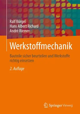 Bürgel / Riemer / Richard | Werkstoffmechanik | Buch | 978-3-658-03934-9 | sack.de