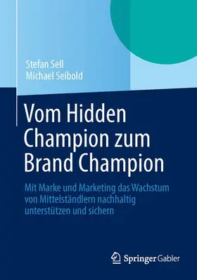 Seibold / Sell |  Vom Hidden Champion zum Brand Champion | Buch |  Sack Fachmedien