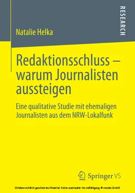 Helka |  Redaktionsschluss – warum Journalisten aussteigen | eBook | Sack Fachmedien