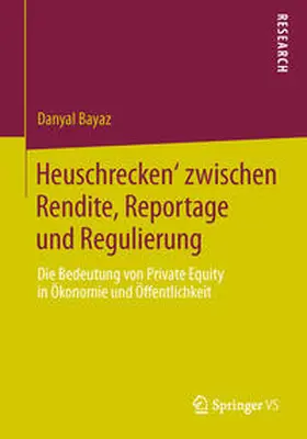 Bayaz |  'Heuschrecken' zwischen Rendite, Reportage und Regulierung | Buch |  Sack Fachmedien