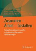 Becke / Bleses / Schweer |  Zusammen - Arbeit - Gestalten | Buch |  Sack Fachmedien