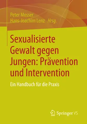 Mosser / Lenz | Sexualisierte Gewalt gegen Jungen: Prävention und Intervention | E-Book | www.sack.de